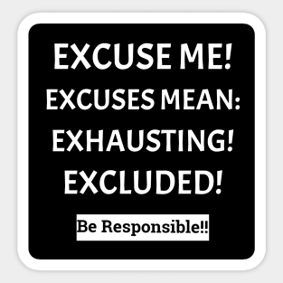 Stop Making Excuses Sticker